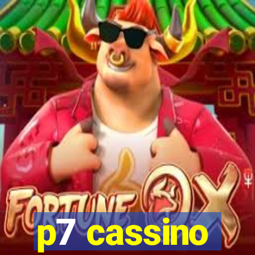 p7 cassino